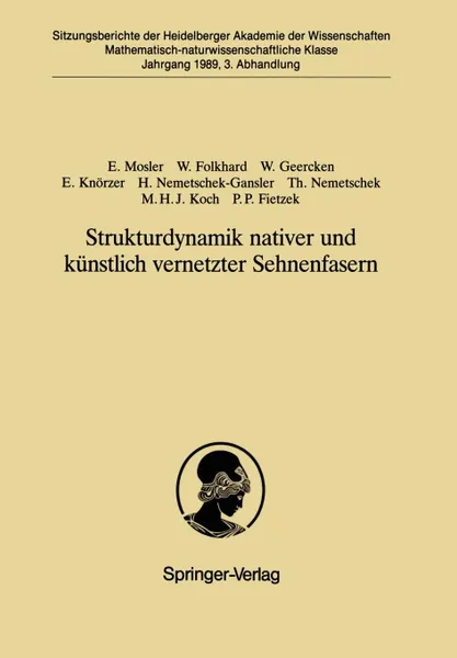 Обложка книги Strukturdynamik nativer und kunstlich vernetzter Sehnenfasern. Vorgelegt in der Sitzung vom 2. April 1989 von G. Schettler, Erika Mosler, Waltraud Folkhard, Werner Geercken