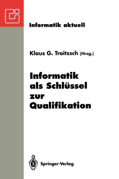 Обложка книги Informatik als Schlussel zur Qualifikation. GI-Fachtagung .Informatik und Schule 1993