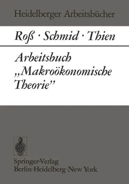 Обложка книги Arbeitsbuch Makrookonomische Theorie, W. Roa, B. A. Schmid, E. J. Thien