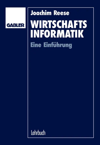 Обложка книги Wirtschaftsinformatik. Eine Einfuhrung, Joachim Reese