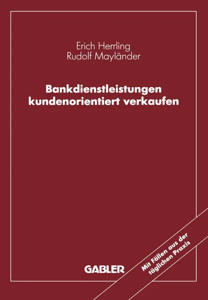 Обложка книги Bankdienstleistungen kundenorientiert verkaufen, Erich Herrling, Rudolf Mayländer