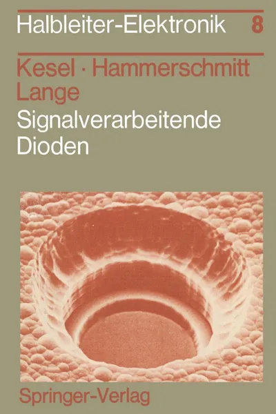 Обложка книги Signalverarbeitende Dioden, G. Kesel, J. Hammerschmitt, E. Lange