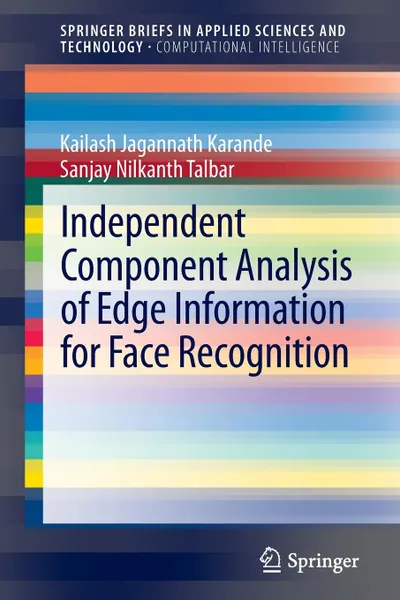 Обложка книги Independent Component Analysis of Edge Information for Face Recognition, Kailash Jagannath Karande, Sanjay Talbar