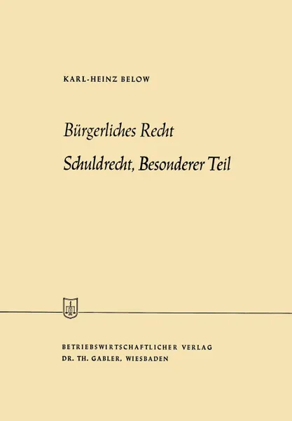 Обложка книги Burgerliches Recht Schuldrecht, Besonderer Teil, Karl-Heinz Below