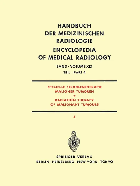 Обложка книги Spezielle Strahlentherapie Maligner Tumoren Teil 4 / Radiation Therapy of Malignant Tumours Part 4, J. Bay, A. Burkhardt