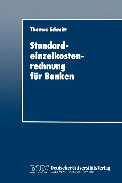 Обложка книги Standardeinzelkostenrechnung Fur Banken, Thomas Schmitt
