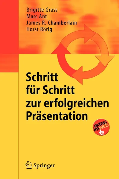 Обложка книги Schritt fur Schritt zur erfolgreichen Prasentation, Brigitte Grass, Marc Ant, James R. Chamberlain