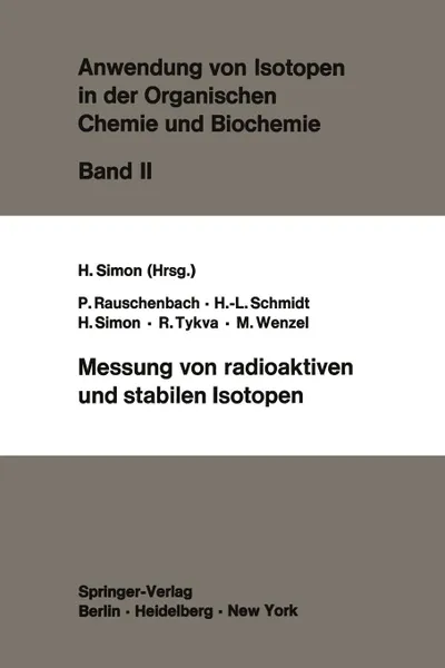 Обложка книги Messung von radioaktiven und stabilen Isotopen, P. Rauschenbach, H.-L. Schmidt