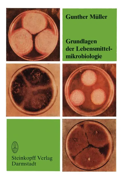 Обложка книги Grundlagen der Lebensmittelmikrobiologie. Eine Einfuhrung, G. Müller