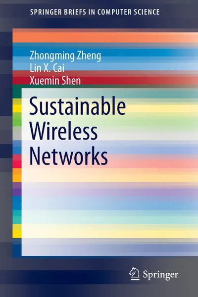 Обложка книги Sustainable Wireless Networks, Zhongming Zheng, Lin X. Cai, Xuemin (Sherman) Shen