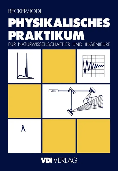 Обложка книги Physikalisches Praktikum fur Naturwissenschaftler und Ingenieure, Jürgen Becker, Hansjörg Jodl