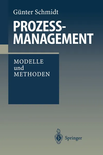 Обложка книги Prozessmanagement. Modelle und Methoden, Günter Schmidt