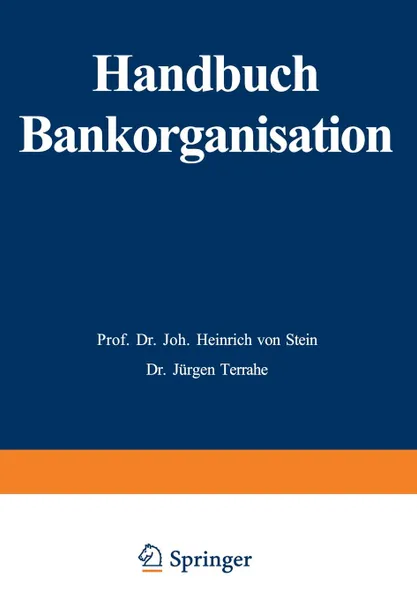 Обложка книги Handbuch Bankorganisation, Johann Heinrich von Stein