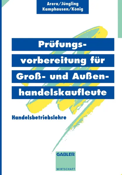 Обложка книги Prufungsvorbereitung fur Gross- und Aussenhandelskaufleute. Handelsbetriebslehre, Kirsten Jüngling, u.a.