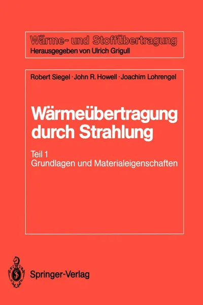 Обложка книги Warmeubertragung durch Strahlung. Teil 1 Grundlagen und Materialeigenschaften, Robert Siegel, Joachim Lohrengel, John R. Howell