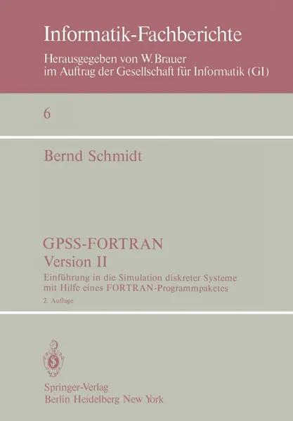 Обложка книги GPSS-FORTRAN, Version II. Einfuhrung in die Simulation diskreter Systeme mit Hilfe eines FORTRAN-Programmpaketes, B. Schmidt