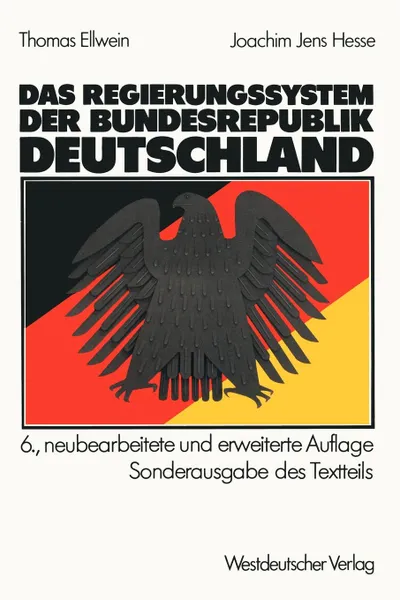 Обложка книги Das Regierungssystem Der Bundesrepublik Deutschland, Thomas Ellwein, Joachim Jens Hesse