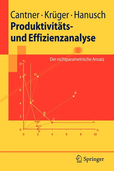 Обложка книги Produktivitats- und Effizienzanalyse. Der nichtparametrische Ansatz, Uwe Cantner, Jens Krüger, Horst Hanusch