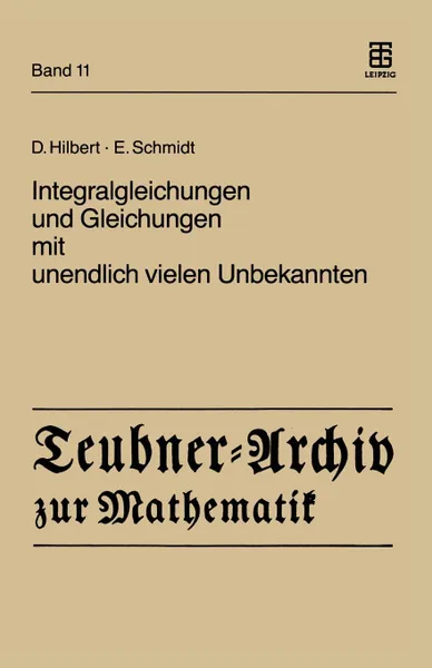 Обложка книги Integralgleichungen und Gleichungen mit unendlich vielen Unbekannten, David Hilbert, Erhard Schmidt