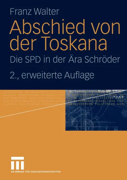 Обложка книги Abschied von der Toskana. Die SPD in der Ara Schroder, Franz Walter