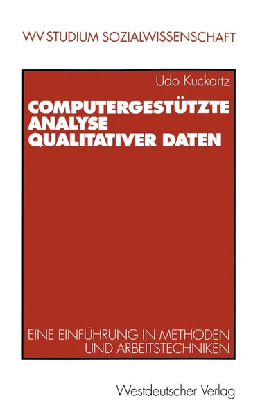 Обложка книги Computergestutzte Analyse qualitativer Daten. Eine Einfuhrung in Methoden und Arbeitstechniken, Udo Kuckartz