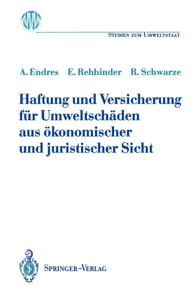 Обложка книги Haftung und Versicherung fur Umweltschaden aus okonomischer und juristischer Sicht, Alfred Endres, Eckard Rehbinder, Reimund Schwarze