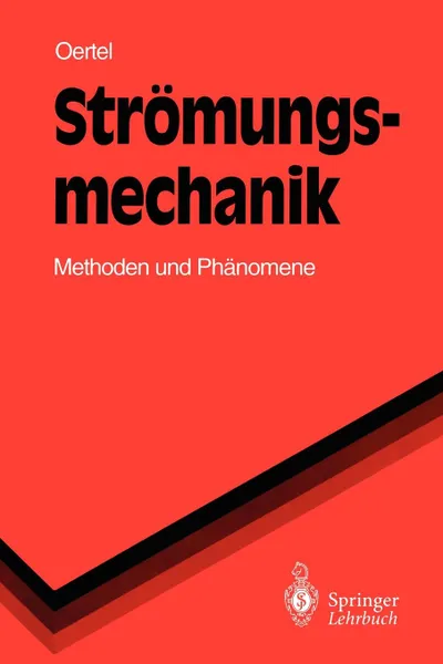 Обложка книги Stromungsmechanik. Methoden und Phanomene, Herbert jr. Oertel