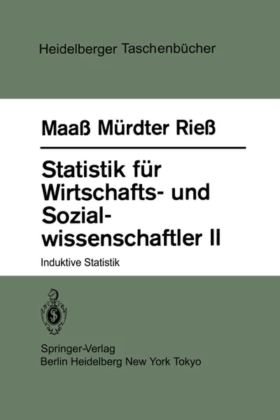 Обложка книги Statistik fur Wirtschafts- und Sozialwissenschaftler II. Induktive Statistik, S. Maass, H. Mürdter, H. Riess