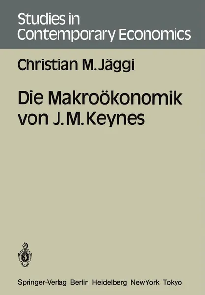 Обложка книги Die Makrookonomik von J. M. Keynes, Christian M. Jäggi