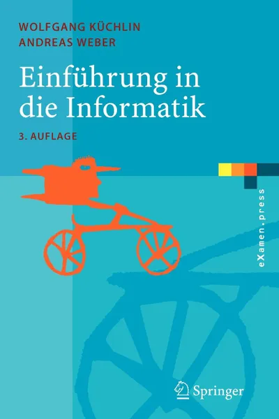 Обложка книги Einfuhrung in die Informatik. Objektorientiert mit Java, Wolfgang Küchlin, Andreas Weber