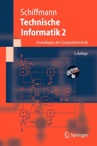 Обложка книги Technische Informatik 2. Grundlagen der Computertechnik, Wolfram Schiffmann