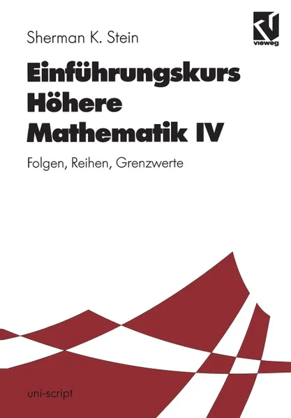 Обложка книги Einfuhrungskurs Hohere Mathematik. Folgen, Reihen, Grenzwerte, Ernst Streeruwitz, Sherman K. Stein