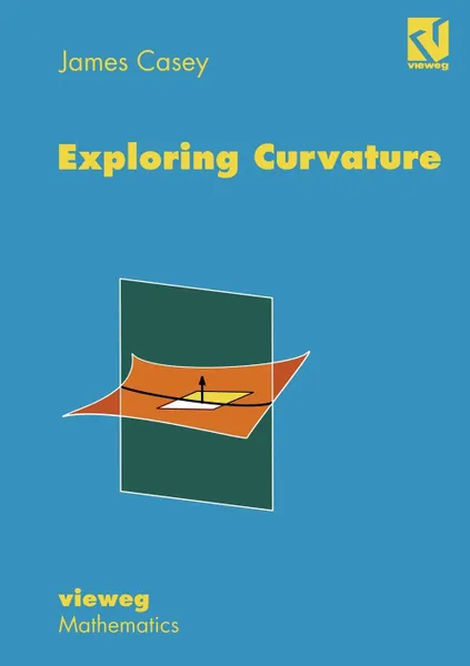 Обложка книги Exploring Curvature, James Casey