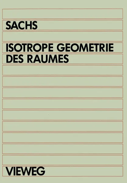 Обложка книги Isotrope Geometrie des Raumes, Hans Sachs