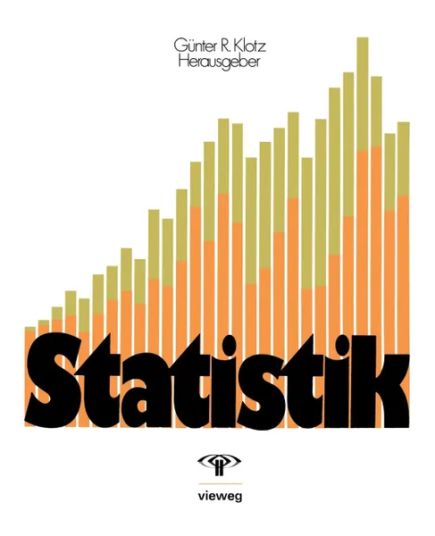 Обложка книги Statistik. Beschreibende Statistik, Wahrscheinlichkeitsrechnung, Anwendungen, Karl Bosch, Gisela Engeln-Müllges, Günter R. Klotz