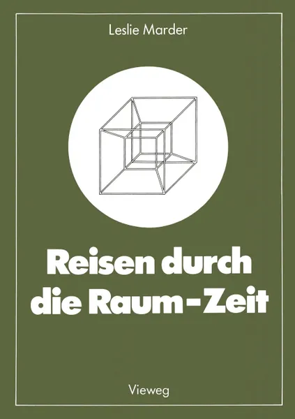 Обложка книги Reisen durch die Raum-Zeit. Das Zwillingsparadoxon - Geschichte einer Kontroverse, Leslie Marder, Johann Aus Dem Engl Bers Von Aichelburg