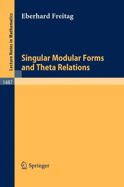 Обложка книги Singular Modular Forms and Theta Relations, Eberhard Freitag