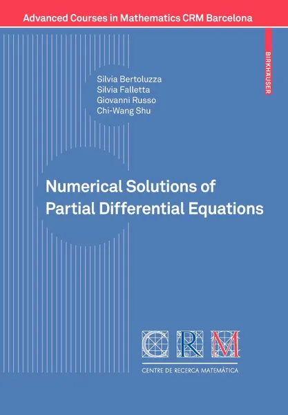 Обложка книги Numerical Solutions of Partial Differential Equations, Silvia Bertoluzza, Silvia Falletta, Giovanni Russo