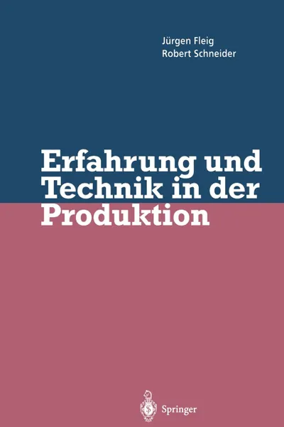 Обложка книги Erfahrung und Technik in der Produktion, Jürgen Fleig, Robert Schneider