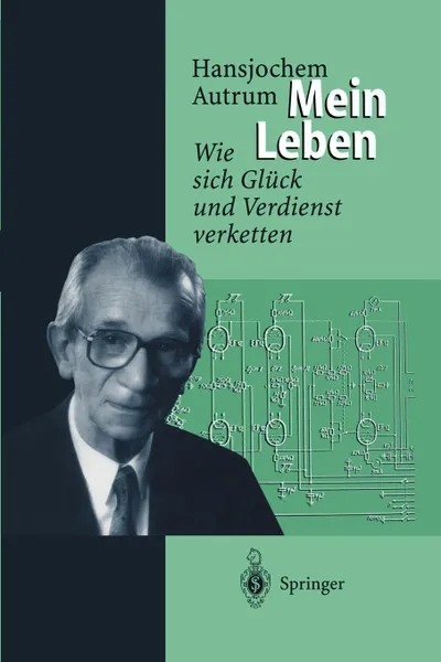 Обложка книги Hansjochem Autrum. Mein Leben : Wie sich Gluck und Verdienst verketten, Hansjochem Autrum