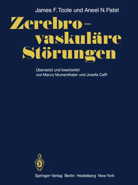 Обложка книги Zerebro-vaskulare Storungen. Mit Kapiteln uber angewandte Embryologie, Anatomie der Gefasse und Physiologie des Gehirns und des Ruckenmarks, M. Mumenthaler, J.F. Toole