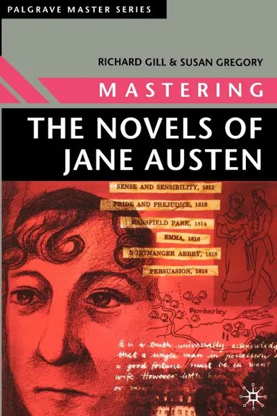 Обложка книги Mastering the Novels of Jane Austen, Richard Gill, Susan Gregory