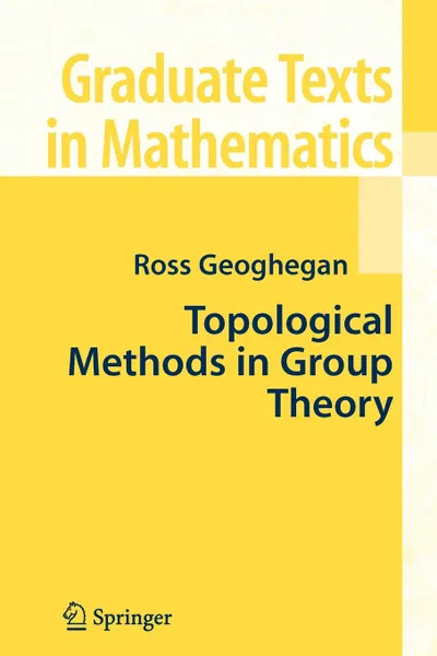 Обложка книги Topological Methods in Group Theory, Ross Geoghegan