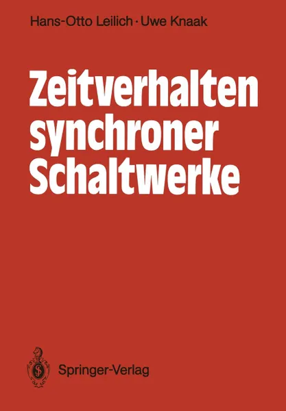 Обложка книги Zeitverhalten synchroner Schaltwerke, Hans-Otto Leilich, Uwe Knaak