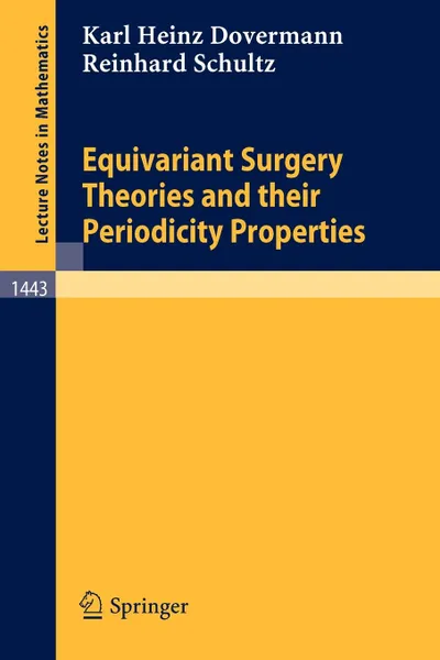 Обложка книги Equivariant Surgery Theories and Their Periodicity Properties, Karl H. Dovermann, Reinhard Schultz