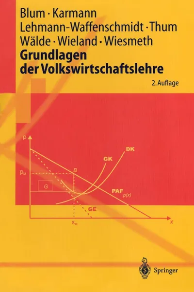 Обложка книги Grundlagen der Volkswirtschaftslehre, Ulrich C.H. Blum, Alexander Karmann, Marco Lehmann-Waffenschmidt