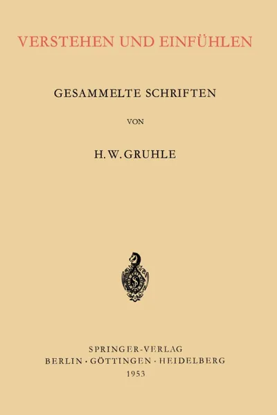 Обложка книги Verstehen und Einfuhlen. Gesammelte Schriften, Hans Walter Gruhle
