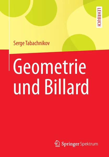 Обложка книги Geometrie und Billard, Serge Tabachnikov, Micaela Krieger-Hauwede