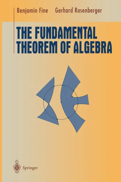 Обложка книги The Fundamental Theorem of Algebra, Benjamin Fine, Gerhard Rosenberger