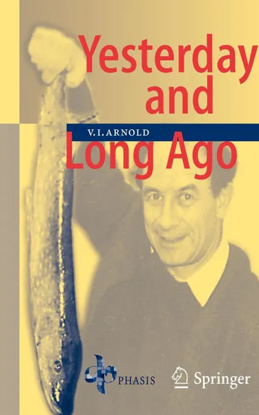 Обложка книги Yesterday and Long Ago, Vladimir I. Arnold